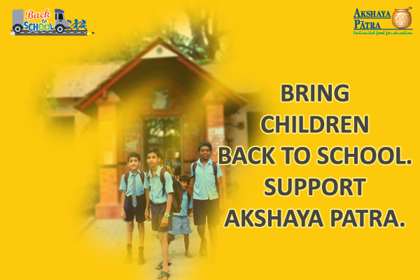 bring children back to school support akshaya patra