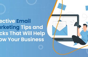 Effective Email Marketing Tips and Tricks That Will Help Grow Your Business