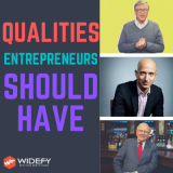 WHAT QUALITIES SHOULD ENTREPRENEURS HAVE