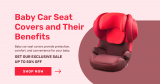 Baby Car Seat Covers and Their Benefits
