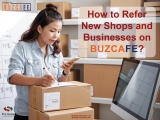 How to Refer New Shops and Businesses on BuzCafe?