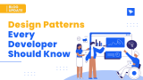 Design Patterns Every Developer Should Know