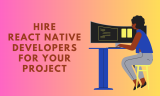 Top advantages of hiring a React Native developer for your project