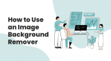 How to Use an Image Background Remover