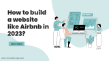 How to build a website like Airbnb in 2023?