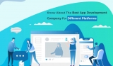 Know About The Best App Development Company For Different Platforms
