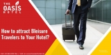 How to attract Bleisure Travelers to Your Hotel?