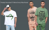 Elevate Your Wardrobe: Trendy Oversized T-Shirts Every Man Needs