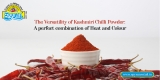 The Versatility of Kashmiri Chilli Powder: A perfect combination of Heat and Colour